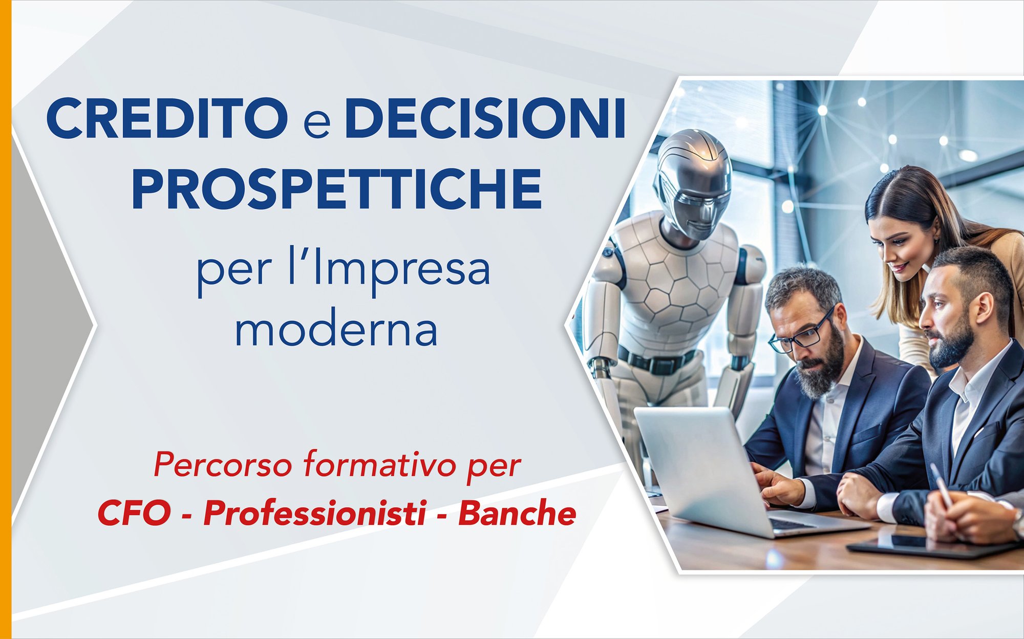 Credito e decisioni prospettiche per lImpresa moderna Credito e decisioni prospettiche per lImpresa moderna